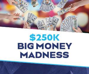 $250k Big Money Madness