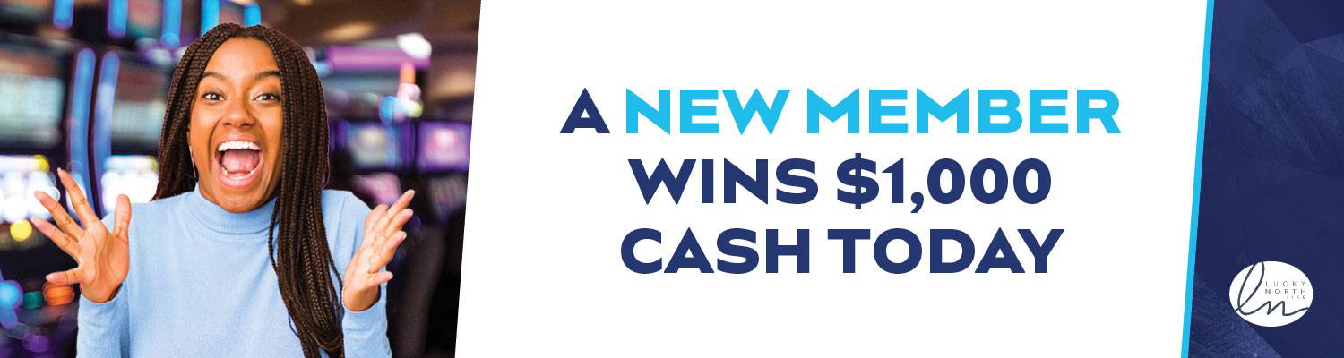 A New Member Wins $1,000 Cash Today